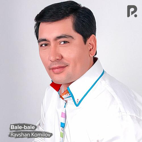 Ravshan Komilov - Bale-bale