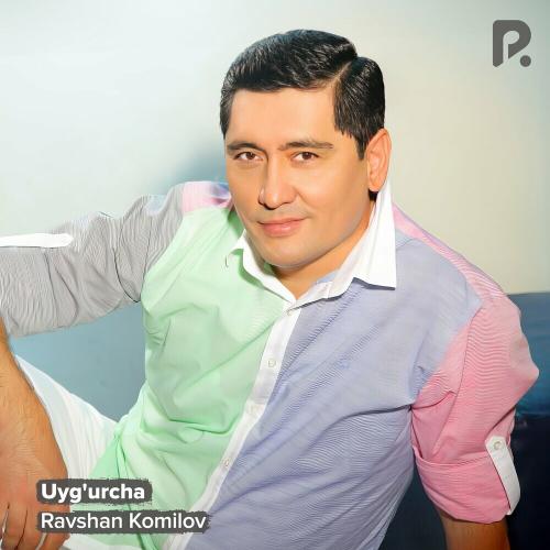 Ravshan Komilov - Uyg'urcha