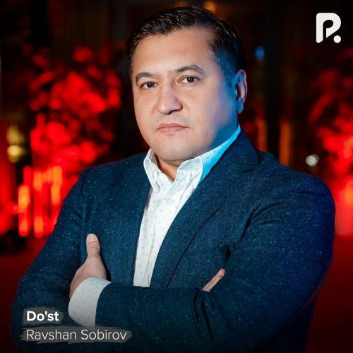 Ravshan Sobirov - Do'st