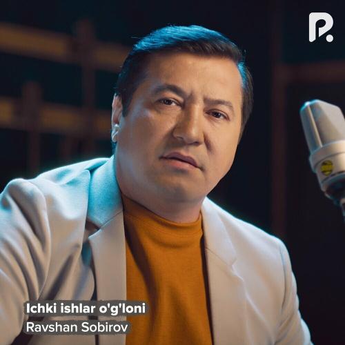 Ravshan Sobirov - Ichki Ishlar O'g'loni