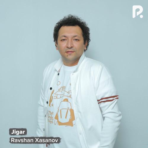 Jigar - Ravshan Xasanov