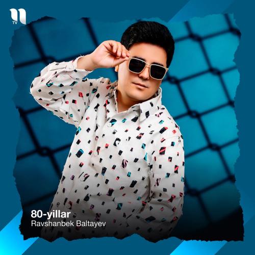 Ravshanbek Baltayev - 80-yillar