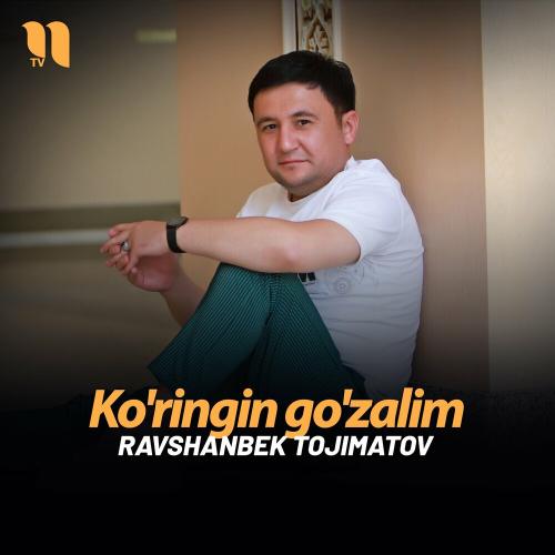 Ko'ringin go'zalim - Ravshanbek Tojimatov