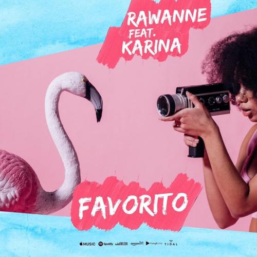 Favorito - Rawanne feat. Karina