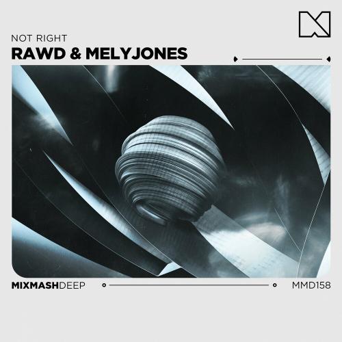 Rawd feat. Melyjones - Not Right