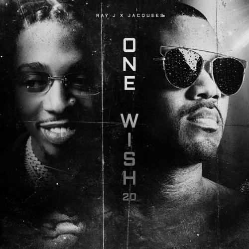 Ray J - ONE WISH 20 (feat. Jacquees)