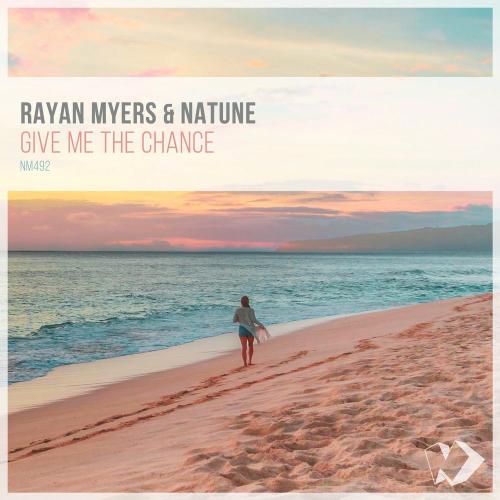 Rayan Myers & Natune - Give Me The Chance (Original Mix)