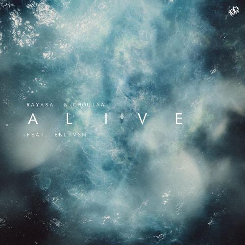 Rayasa & Choujaa feat. ENLIV3N - Alive