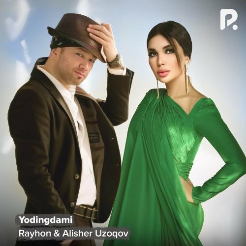 Yodingdami - Rayhon & Alisher Uzoqov