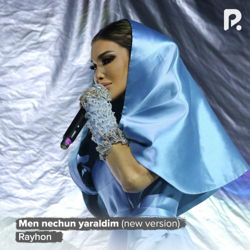 Men Nechun Yaraldim (New Version) - Rayhon