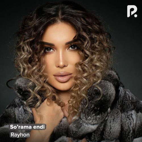 So'rama Endi - Rayhon