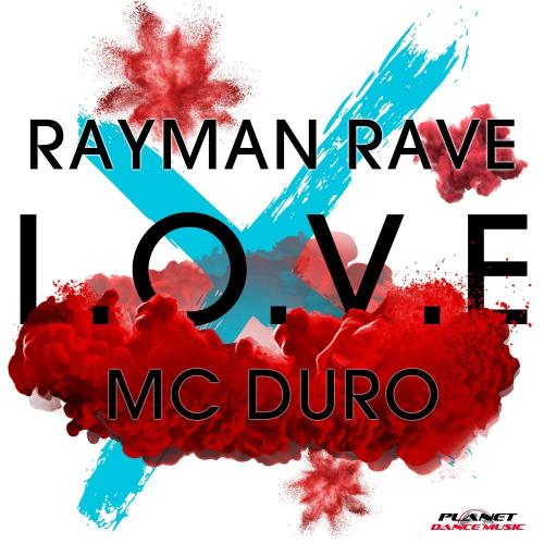 Rayman Rave feat. MC Duro - L.O.V.E