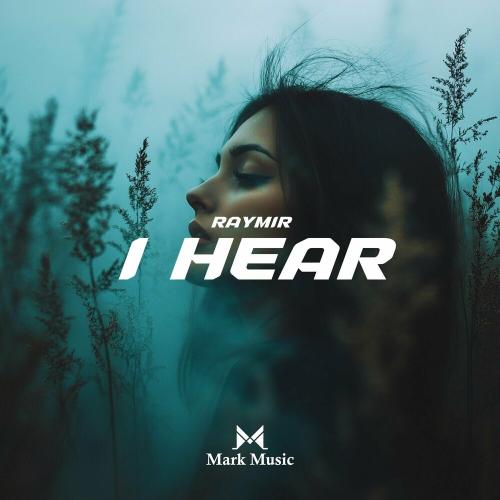 I Hear - Raymir