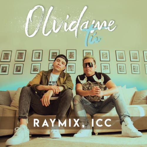 Raymix & icc - Olvidame Tu