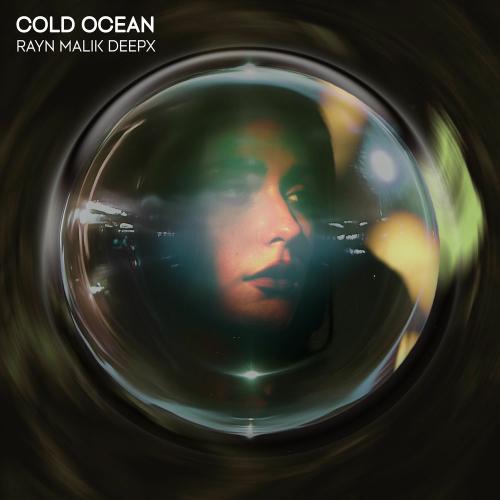 RAYN MALIK & DeepX - Cold Ocean