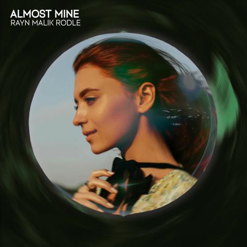 RAYN MALIK & Rodle - Almost Mine