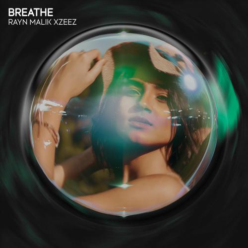 RAYN MALIK & XZEEZ - Breathe