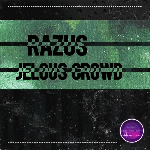 Razus - Jelous Crowd