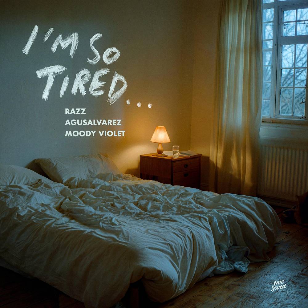 I'm So Tired - RAZZ & AgusAlvarez & Moody Violet