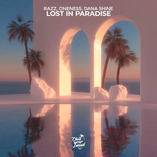 Razz, oneNess & Dana Shine - Lost In Paradise