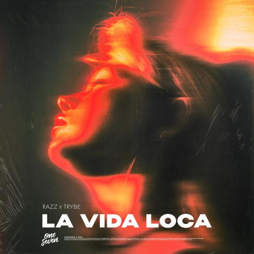 La Vida Loca - RAZZ & TRYBE