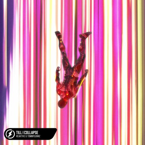 Reaktive & Tommygunnz - Till I Collapse