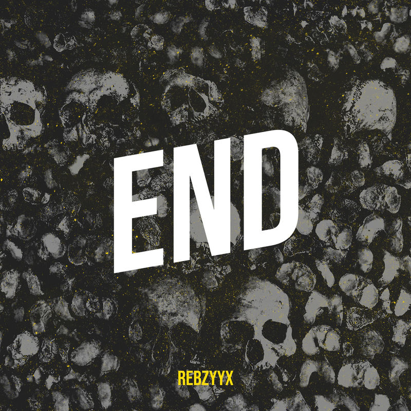 End - Rebzyyx