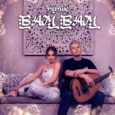 Red Square, LINNA - BAM BAM (Remix)