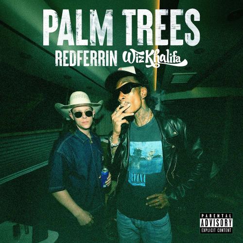 Redferrin & Wiz Khalifa - Palm Trees