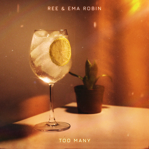 Ree & Ema Robin - Too Many