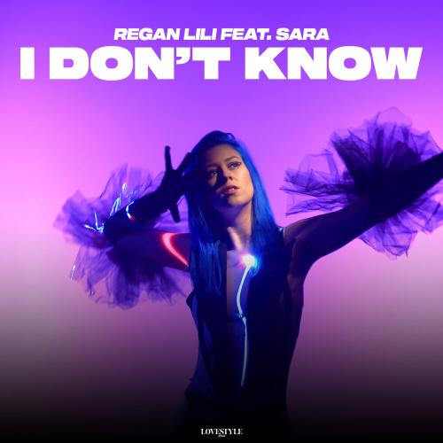 Regan Lili, SARA - I Don't Know