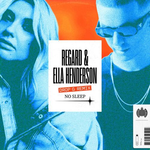 Regard feat. Ella Henderson - No Sleep (Drop G Remix)