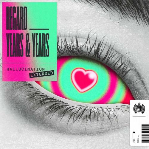 Hallucination (Extended) - Regard feat. Years & Years
