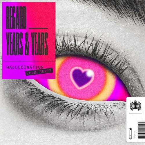 Regard feat. Years & Years - Hallucination (Luude Remix)