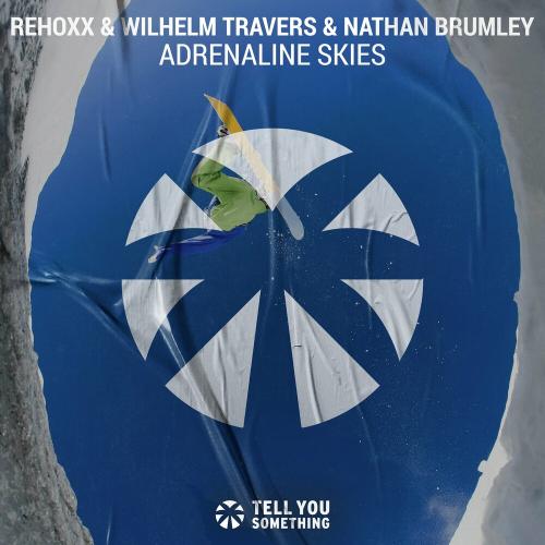 Rehoxx, Wilhelm Travers & Nathan Brumley - Adrenaline Skies