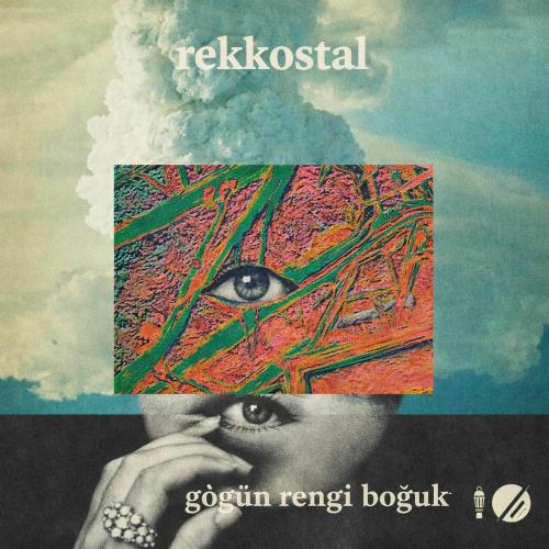 Göğün Rengi Boğuk - Rekkostal