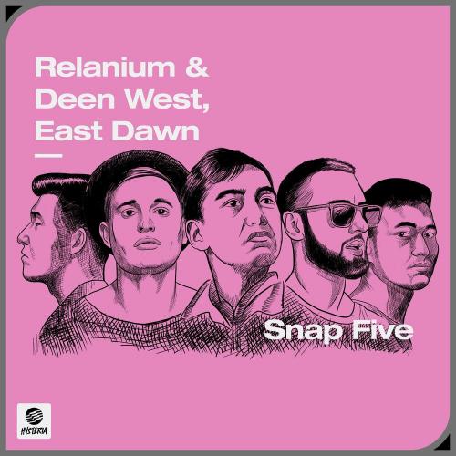 Relanium feat. Deen West & East Dawn - Snap Five