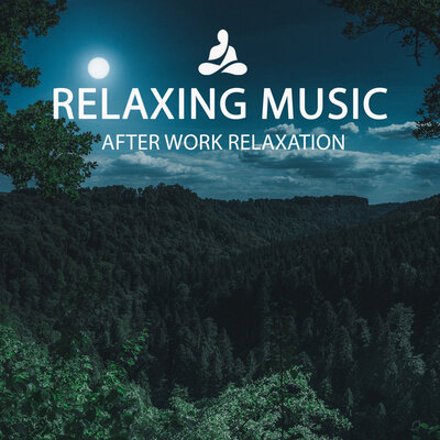 Relaxing Spa Music, Relaxing music, Relaxing Music Therapy - After Work Relaxation 18