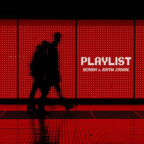 Remady feat. Justin J. Moore - Playlist