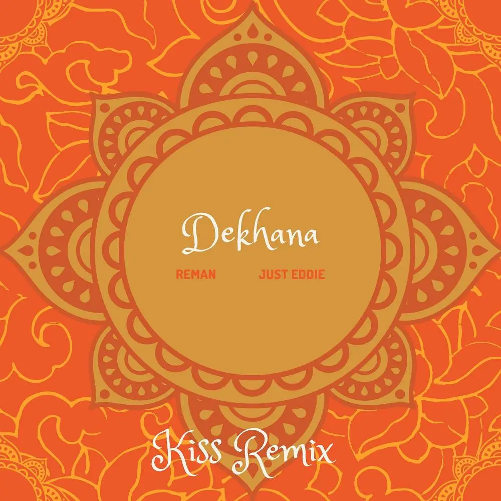 Dekhana - ReMan & Just Eddie