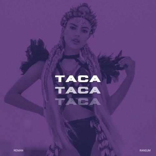 ReMan & Ranium - Taca