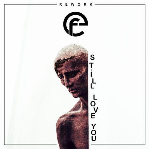 ReMan - Still Love You (Felea Emanuel Rework)