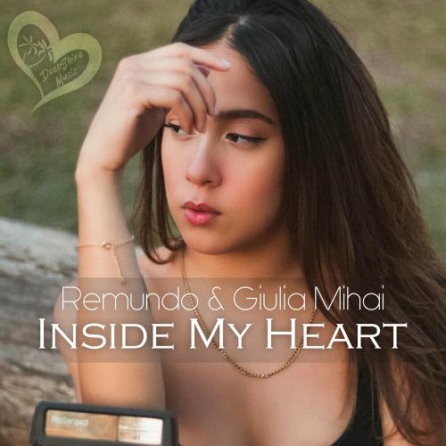 Remundo & Giulia Mihai - Inside My Heart (Extended Mix)