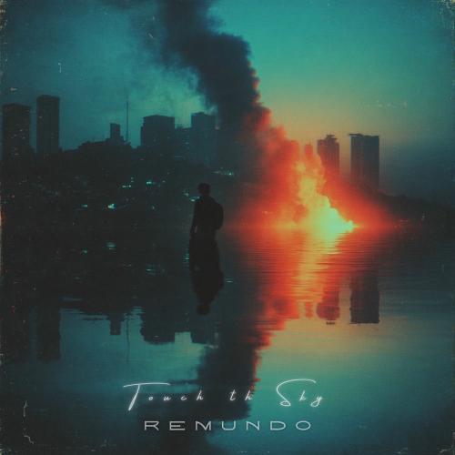 Remundo - Touch The Sky
