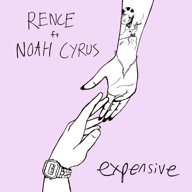 Expensive (Feat. Noah Cyrus) - Rence feat. Noah Cyrus