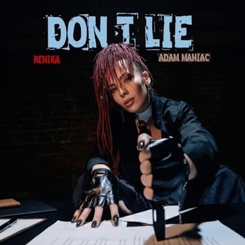 Renika & Adam Maniac - Don't lie
