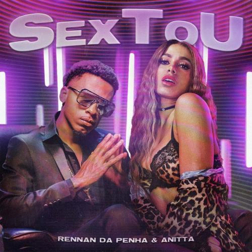 SexToU - Rennan Da Penha feat. Anitta