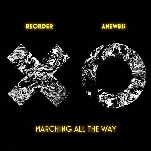 Reorder & Anewbis - Marching All The Way