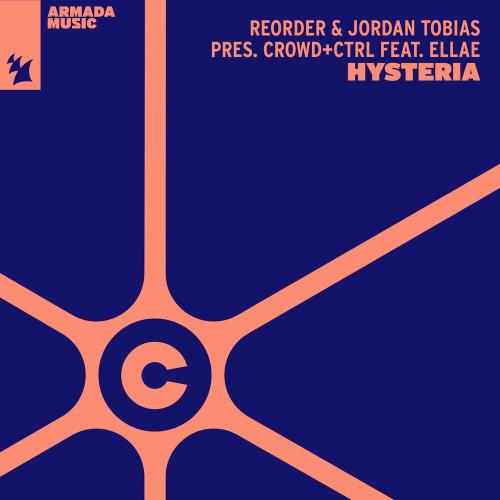ReOrder & Jordan Tobias & Crowd+Ctrl feat. Ellae - Hysteria
