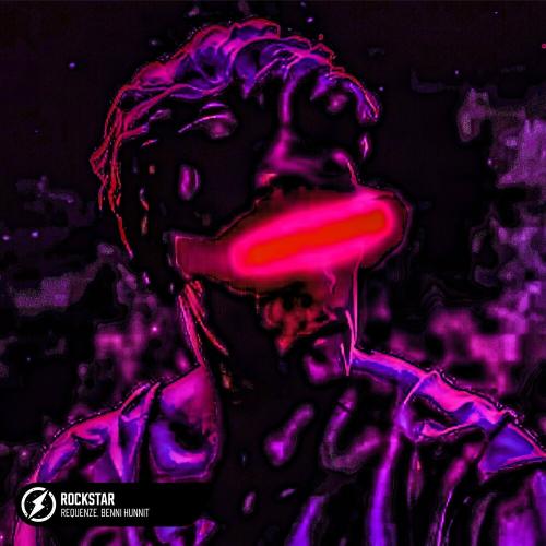 Requenze & Benni Hunnit - Rockstar